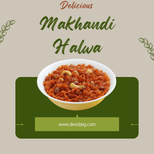 Makhandi Halwa Daig