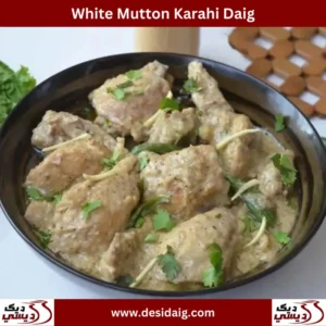 White Mutton Karahi Daig