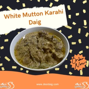 mutton karahi white daig